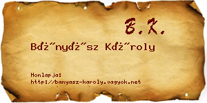 Bányász Károly névjegykártya